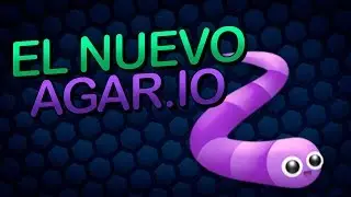 EL NUEVO AGAR.IO - SLITHER.IO