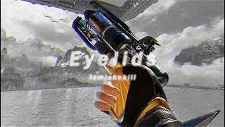 Eyelids (Apex Legends Montage)