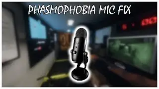 Phasmophobia MIC Fix - How to fix mic issues - Mic not working fix