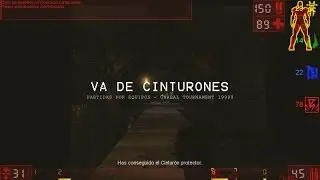 VA DE CINTURONES│PARTIDA POR EQUIPOS│UNREAL TOURNAMENT '99