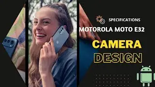 Motorola Moto E32 Official Look, Design, Camera, Specifications, Features