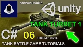Unity Tank Battle Game Tutorial 06 - Tank Turret 1 - Rotate Turret Left and Right