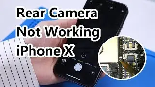 How to Fix iPhone X Rear Camera Not Working | Motherboard Repair Lesson