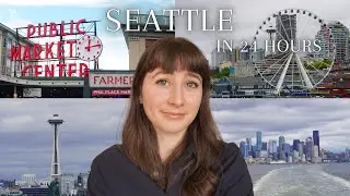 Seattle in a Day 🕰️ Visiting Pike Place, Space Needle & Bainbridge Island (24-Hour Itinerary)