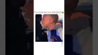 You look like you eat sand