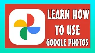 Learn how to use Google Photos
