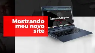 MOSTRANDO MEU NOVO SITE / RANIERI SAMPAIO