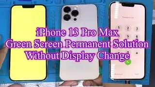 iPhone 13 Pro Max Green Screen Permanent Solution Without Display Change