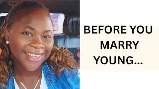 What NO ONE Tells you about MARRYING YOUNG #earlymarriage