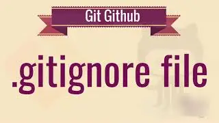 Git Tutorial 8    gitignore file