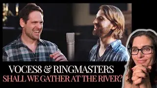 LucieV Reacts to VOCES8 & Ringmasters: Shall We Gather at the River? arr. Blake Morgan |Request|