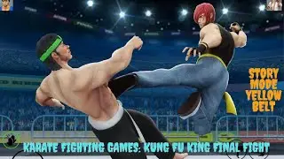 Karate Fighting Games: Kung Fu King Final Fight story mode yellow belt