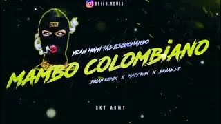 MAMBO COLOMBIANO💃 - RKT - BRIAN REMIX ✘ MATY RMX ✘ BRIIAN DJ