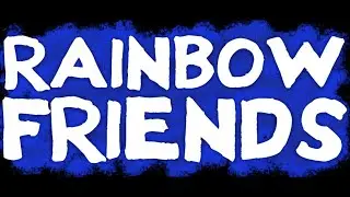 Прохождение Rainbow friends 2