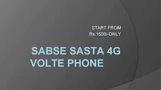 Sabse Sasta 4G Volte Phone (Latest Technologies )