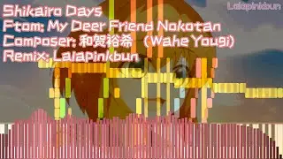 My Deer Friend Nokotan - Shikairo Days Lalapinkbun Remix!!!