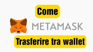 Trasferire Criptovalute con Metamask e tra wallett