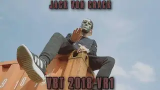 JACK VON CRACK - VBT 2018 - VR 1 ✖️ feat. Mason Family ✖️