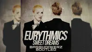 Eurythmics - Sweet Dreams (Basshookerz Festival Bootleg)