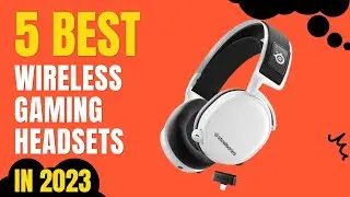 Top 5 BEST Wireless Gaming Headsets in 2023