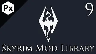 Skyrim Mod Library #9