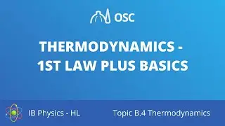 HL Thermodynamics 1st law and basics [IB Physics HL]