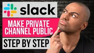 How to Make Private Channel Public in Slack Workspace | Step by Step Slack Tutorial