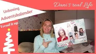 Unboxing I Adventkalender I Trend it up I Gut oder schlecht I Dani´s real Life