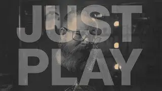Just Play!