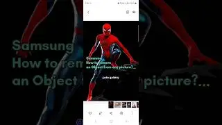 Samsung : Remove an object from a picture 📸... 