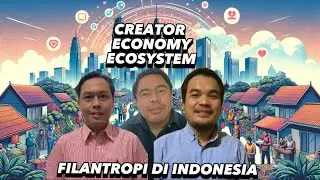 Creator Economy Ecosystem dalam Dunia Filatropi di Indonesia