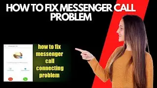 How to Fix Messenger Call Problem | Muhammad Asif Khan 2.0