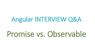 Angular Interview Q&A: Promise vs Observable in Angular