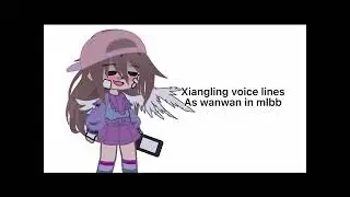 XIANGLING’S VOICE LINES FROM GENSHIN AS WANWAN FROM MLBB?? 😳 😳 