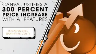 Canva Justifies a 300 Percent Price Increase with AI Features | Sync Up