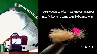 Fotografía Básica para el Montaje de Moscas