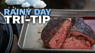 Direct Grilling A Tri-Tip On A Rainy Day ⛈️ ☔