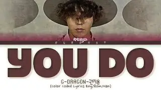 G-DRAGON (권지용) You Do Lyrics (Color Coded Lyrics Eng/Rom/Han)