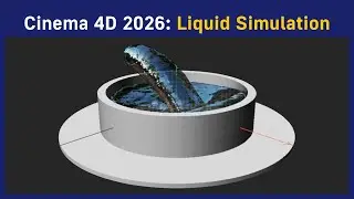 Cinema 4D 2026: Liquid Simulation