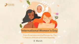 International Women's Day - From Empowerment to Prosperity: The Positive Effects of Gender Equality