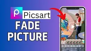How to Fade Pictures in Picsart 2024?