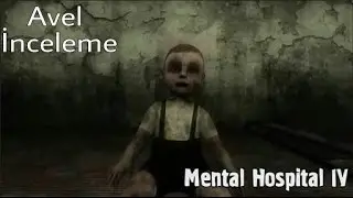 Mental Hospital IV-İnceleme