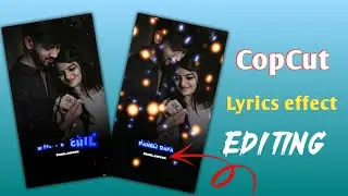 How To CapCut Lyrics Video Editing New Trending Lyrics videos Editing CapCutText Lyrics Video Edit