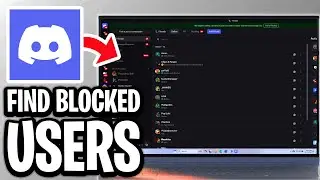 How To Find Blocked Users On Discord - Step By Step