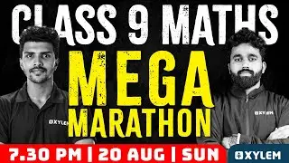 Class 9 Maths - Mega Marathon | Xylem Class 9
