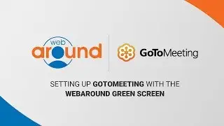 How to Set up GoToMeeting with the Webaround Green Screen
