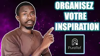 Comment Utiliser Le Logiciel Pureref - ( Organiser Votre Inspiration )