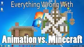 Everything Wrong With Animation vs. Minecraft In 9 Minutes Or Less