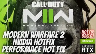Modern Warfare 2 NVIDIA HOTFIX For Lag Crashing Stutter and Flashing on PC (526.61)