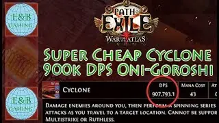 Oni-Goroshi 900k DPS Cyclone - Cheap Build EZ Uber Izaro for LEGION and more - Path of Exile